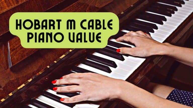 Hobart M Cable Piano Value – Assessing a Cable Piano’s Worth