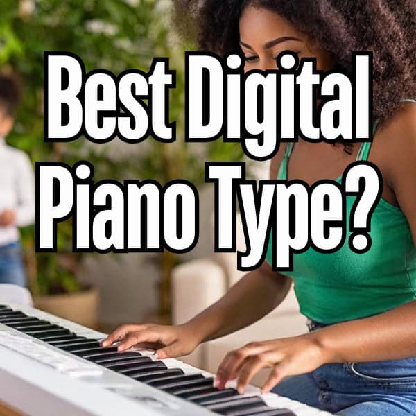 What is the best kind of digital piano to buy?